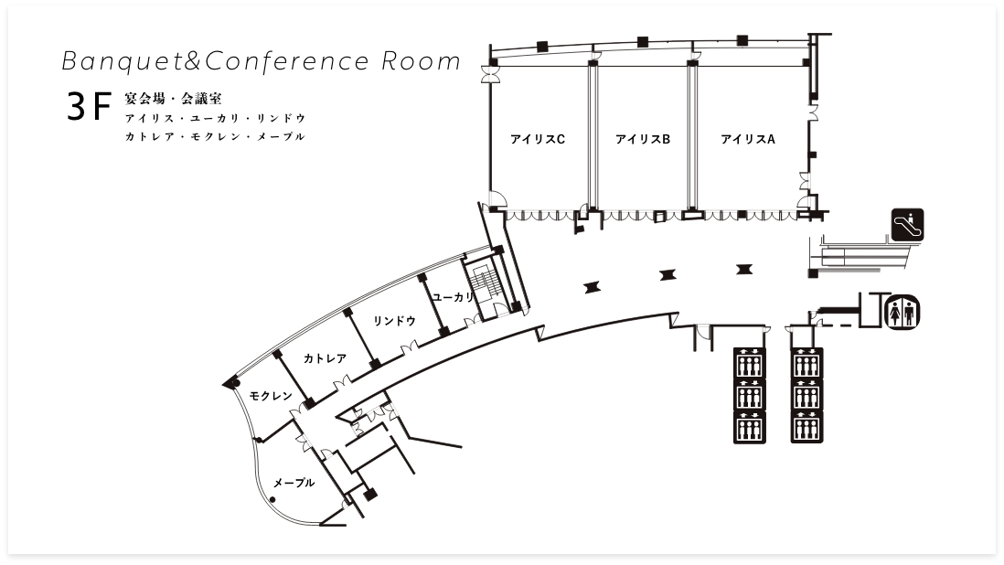 CONFERENCE ROOM Iris 3F Banquet and Conference Rooms Iris, Eucalyptus, Gentian, Cattleya, Magnolia, Maple